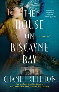 The House on Biscayne Bay A Novel