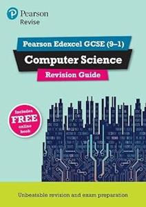 Pearson Revise Edexcel GCSE (9-1) Computer Science Revision Guide for home learning, 2022 and 2023 assessments and exam