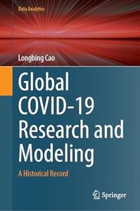 Global COVID-19 Research and Modeling A Historical Record