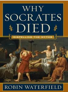 Why Socrates died  dispelling the myths