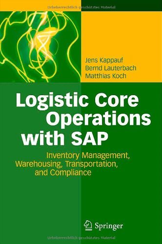 Logistic Core Operations with SAP Inventory Management, Warehousing, Transportation, and Compliance