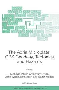 The Adria Microplate GPS Geodesy, Tectonics and Hazards (Repost)