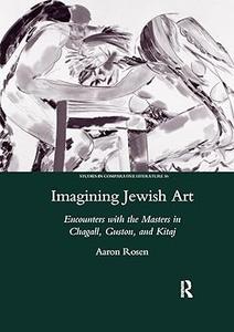 Imagining Jewish art encounters with the masters in Chagall, Guston and Kitaj