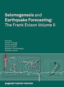 Seismogenesis and Earthquake Forecasting The Frank Evison Volume II (Repost)
