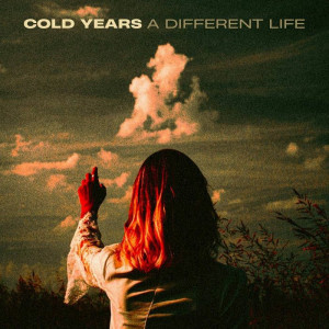 Cold Years - A Different Life (2024)