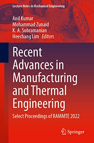 Recent Advances in Manufacturing and Thermal Engineering Select Proceedings of RAMMTE 2022 (Repost)