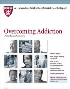 Harvard Medical School Overcoming Addiction Paths toward recovery