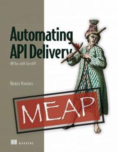Automating API Delivery (MEAP V05)