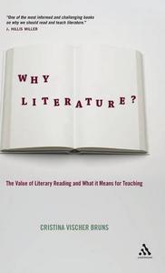 Why Literature The Value of Literary Reading and What It Means for Teaching