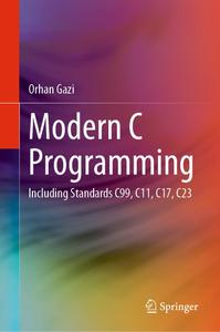Modern C Programming Including Standards C99, C11, C17, C23