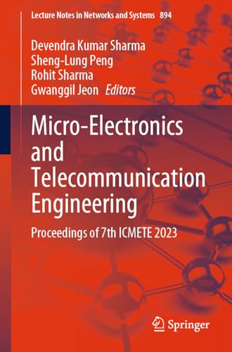Micro–Electronics and Telecommunication Engineering Proceedings of 7th ICMETE 2023