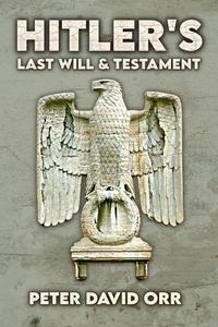 Hitler’s Last Will and Testament