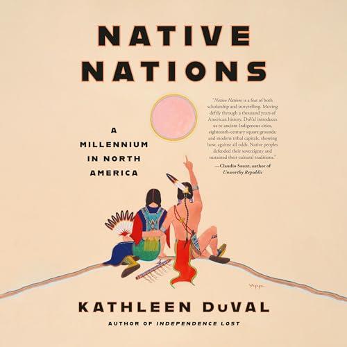 Native Nations A Millennium in North America [Audiobook]