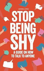 Stop Being Shy A Guide On How To Talk To Anyone