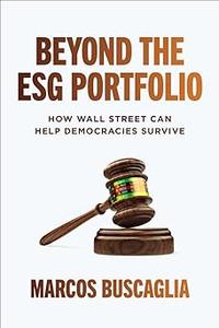 Beyond the ESG Portfolio How Wall Street Can Help Democracies Survive