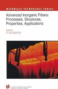 Advanced Inorganic Fibers Processes ― Structure ― Properties ― Applications