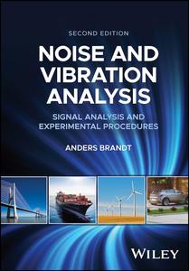 Noise and Vibration Analysis Signal Analysis and Experimental Procedures