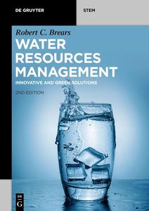 Water Resources Management Innovative and Green Solutions (De Gruyter STEM), 2nd Edition