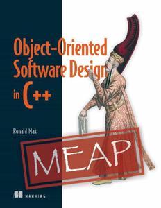 Object–Oriented Software Design in C++ (MEAP V03) + Code
