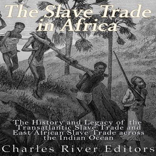 The Slave Trade in Africa [Audiobook]