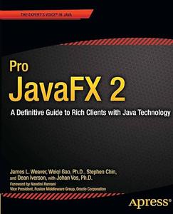 Pro JavaFX 2 A Definitive Guide to Rich Clients with Java Technology (Repost)