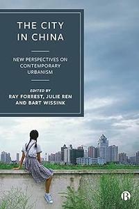 The City in China New Perspectives on Contemporary Urbanism