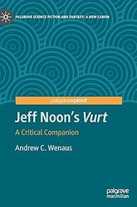 Jeff Noon’s Vurt A Critical Companion