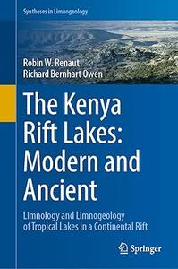 The Kenya Rift Lakes Modern and Ancient Limnology and Limnogeology of Tropical Lakes in a Continental Rift