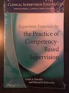 Supervision Essentials for the Practice of Competency–Based Supervision