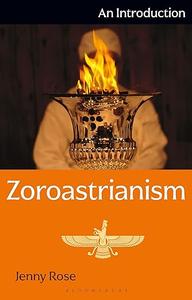 Zoroastrianism An Introduction (Repost)