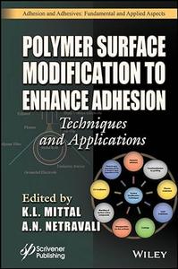 Polymer Surface Modification to Enhance Adhesion Techniques and Applications