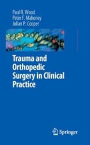 Trauma and Orthopedic Surgery in Clinical Practice (Repost)
