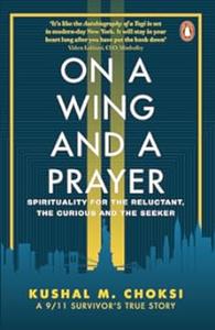 On a Wing and a Prayer Spirituality for the reluctant, the curious and the seeker