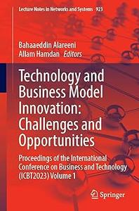 Technology and Business Model Innovation Challenges and Opportunities Proceedings of the International Conference on B