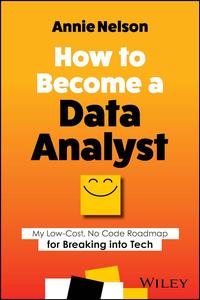 How to Become a Data Analyst My Low–Cost, No Code Roadmap for Breaking into Tech