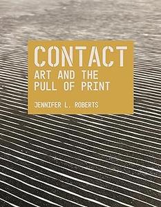 Contact Art and the Pull of Print