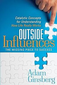 Outside Influences Catalytic Concepts for Understanding How Life Really Works
