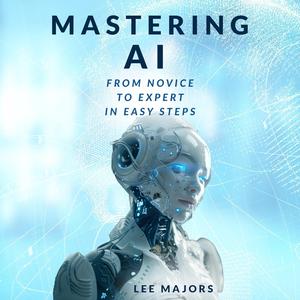 Mastering AI