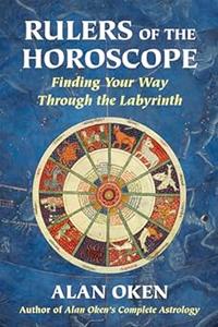 Rulers of the Horoscope Finding Your Way Through the Labyrinth