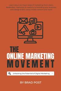 The Online Marketing Movement Unlocking the Potential of Digital Marketing