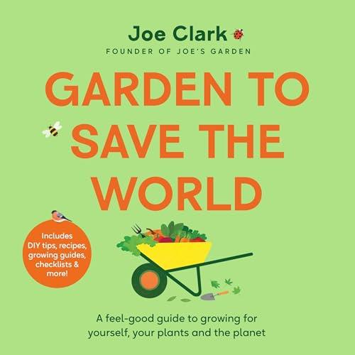 Garden to Save the World Grow Your Own, Save Money and Help the Planet [Audiobook]
