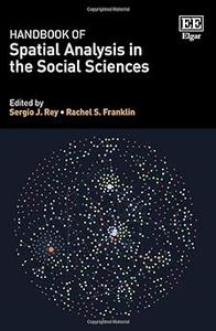 Handbook of Spatial Analysis in the Social Sciences