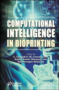 Computational Intelligence in Bioprinting Challenges and Future Directions