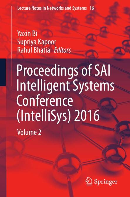 Proceedings of SAI Intelligent Systems Conference (IntelliSys) 2016 Volume 2 (Repost)