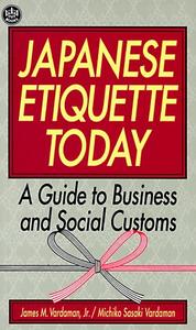 Japanese Etiquette Today A Guide to Business & Social Customs