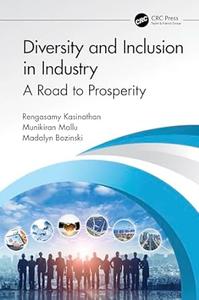 Diversity and Inclusion in Industry A Road to Prosperity