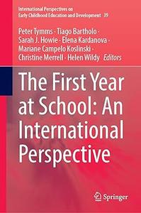 The First Year at School An International Perspective