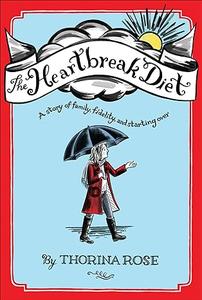 The Heartbreak Diet A Story of Family, Fidelity, and Starting Over