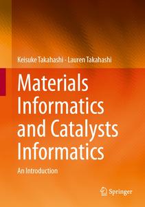 Materials Informatics and Catalysts Informatics An Introduction