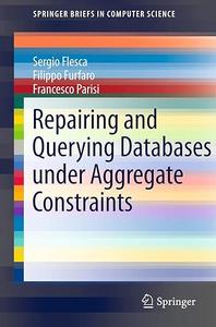 Repairing and Querying Databases under Aggregate Constraints (Repost)